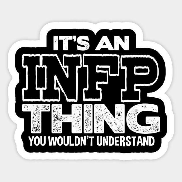 It's an INFP Thing Sticker by FanaticTee